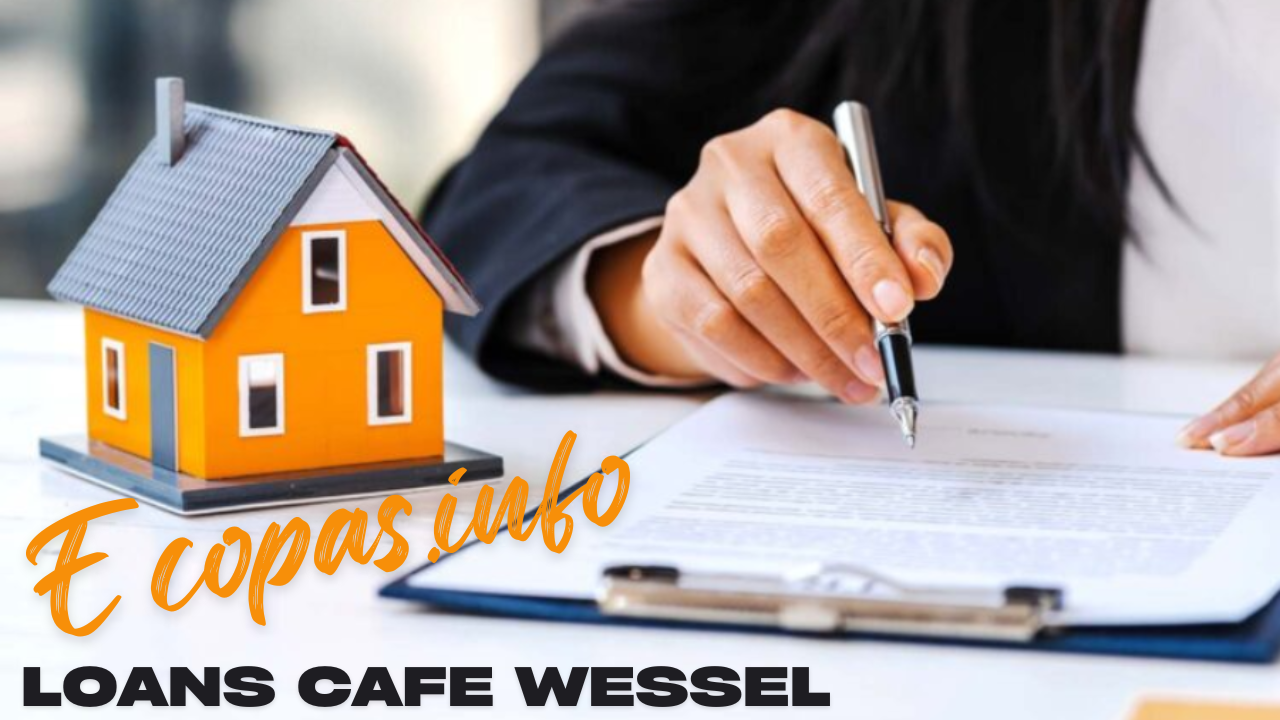 Loans Cafe Wessel