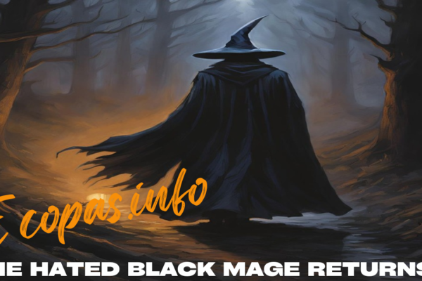 The Hated Black Mage Returns